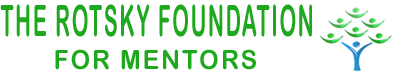 Rotsky Foundation for Mentors - The Rotsky Foundation